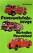 Feuerwehrfahrzeuge in Australien und Neuseeland. (= Feuerwehrfahrzeuge aus aller Welt ; Bd. 3 )
