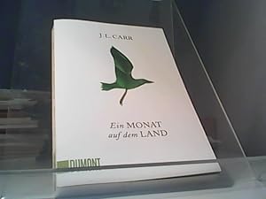 Image du vendeur pour Ein Monat auf dem Land. J.L. Carr ; aus dem Englischen von Monika Kpfer mis en vente par Eichhorn GmbH