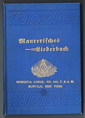 Allgemeines Maurerisches Liederbuch zum Gebrauch der Logen Fr. und Aug. Maurer