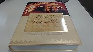 Seller image for Michael Broadbents Vintage Wine: Fifty Years of Tasting over Three Centuries of Wine for sale by BoundlessBookstore