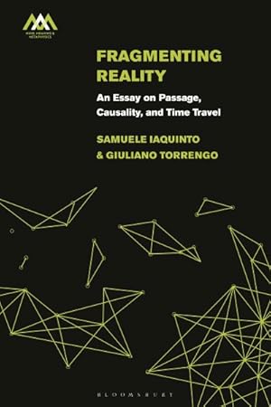 Imagen del vendedor de Fragmenting Reality : An Essay on Passage, Causality and Time Travel a la venta por GreatBookPrices