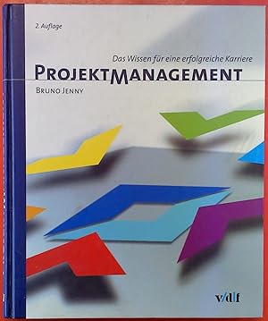 Bild des Verkufers fr Projektmanagement. Das Wissen fr eine erfolgreiche Karriere . 2. Auflage. zum Verkauf von biblion2