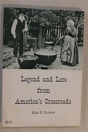 Imagen del vendedor de LEGEND AND LORE FROM AMERICA'S CROSSROADS a la venta por ROXY'S READERS