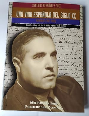 Seller image for Una vida espaola del siglo XX : memorias (1901-1988) for sale by La Leona LibreRa