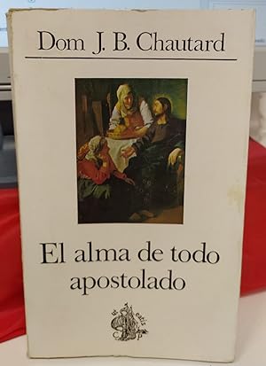Image du vendeur pour El alma de todo apostolado mis en vente par La Leona LibreRa
