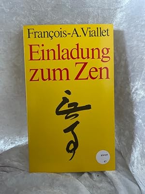 Image du vendeur pour Einladung zum Zen Franios-A. Viallet mis en vente par Antiquariat Jochen Mohr -Books and Mohr-