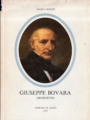 Imagen del vendedor de Giuseppe Bovara architetto (1781 - 1873) a la venta por Messinissa libri