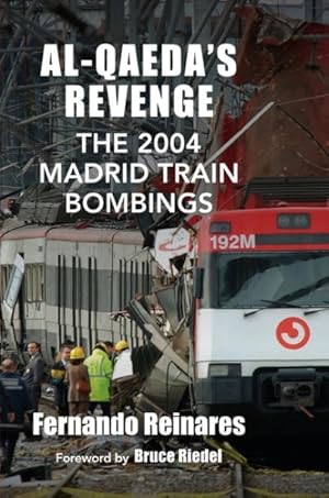 Seller image for Al-qaeda's Revenge : The 2004 Madrid Train Bombings for sale by GreatBookPrices