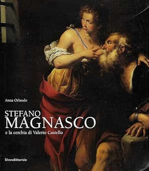 Seller image for STEFANO MAGNASCO E LA CERCHIA DI VALERIO CASTELLO for sale by LIBRERIA ALDROVANDI