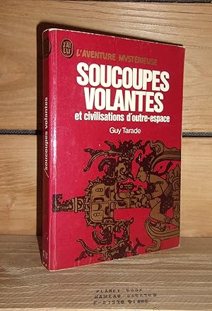 Imagen del vendedor de SOUCOUPES VOLANTES ET CIVILISATIONS D'OUTRE-ESPACE a la venta por Planet'book