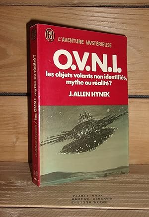 Immagine del venditore per O.V.N.I. LES OBJETS VOLANTS NON IDENTIFIES. Mythe ou ralit? - (the ufo experience, a scintific inquiry) - (the hynek ufo report) venduto da Planet'book