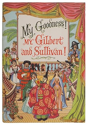 Seller image for My Goodness! My Gilbert and Sullivan! for sale by McNaughtan's Bookshop, ABA PBFA ILAB