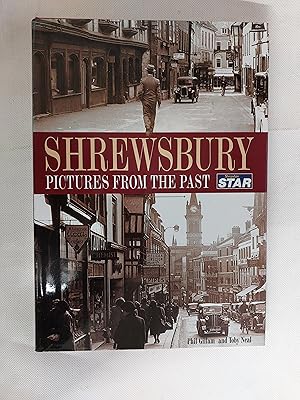 Seller image for Shrewsbury Pictures From The Past for sale by Cambridge Rare Books