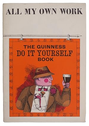 Imagen del vendedor de All My Own Work. The Guinness Do It Yourself Book. a la venta por McNaughtan's Bookshop, ABA PBFA ILAB