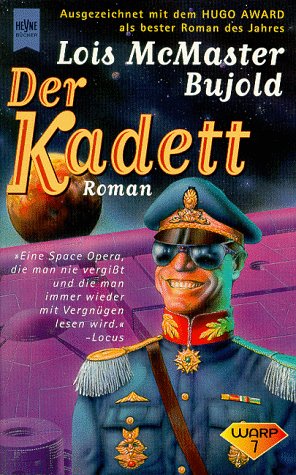 Bild des Verkufers fr Der Kadett : Roman des Barrayar-Zyklus; Teil: [3]. [aus dem Amerikan. von Edda Petri] / Heyne-Bcher / 6 / Heyne-Science-fiction & Fantasy ; Bd. 7014 : Science-fiction; Warp 7 zum Verkauf von Modernes Antiquariat an der Kyll