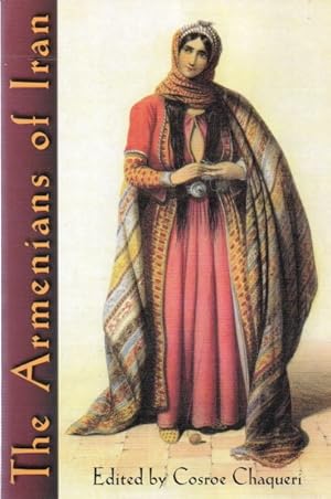 Bild des Verkufers fr The Armenians of Iran_ The Paradoxical Role of a Minority in a Dominant Culture: Articles and Documents zum Verkauf von San Francisco Book Company