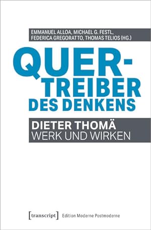 Seller image for Quertreiber des Denkens Dieter Thom - Werk und Wirken for sale by Bunt Buchhandlung GmbH