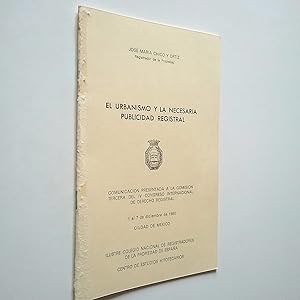 Imagen del vendedor de El urbanismo y la necesaria publicidad registral. Conferencia a la venta por MAUTALOS LIBRERA