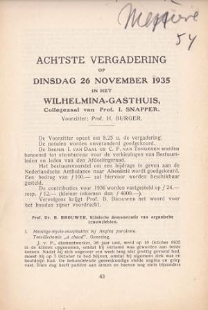 Image du vendeur pour Klinische demonstratie van organische zenuwziekten. I. Meningo-myelo-encephalitis bij Angina purulenta. Tonsillectomie  d chaud", Genezing. II. Over acute traumatische aandoeningen bij kinderen. III. Gezwel van de linker frontalkwaab bij een linkshandige patiente. IV. Heredo-lues met stuwingspaoillen. V. Demonstratie van resultaten betreffende de neurochirurgie van het ruggemerg. a. Intramedullair gewzel. Exstirpatie. b. Extramedullair gezwel van het halsmerg. Exstirpatie. c. Operatie voor tumor medullae nabij het foramen magnum. Geen tumor gevonden. Misvorming van Arnold-Chiari (?). Doorsnijding van den nervus acusticus bij het syndroom van Menire. In : Achtste Vergadering of Dinsdag 26. November 1935 in het Wilhelmina-Gasthuis, Collegezaal van Prof. I.Snapper. Vorzitter: J.G.de Graaff. mis en vente par Antiquariat Heinz Tessin