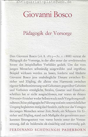 Giovanni Bosco. Pädagogik der Vorsorge. Besorgt von Kurt Gerhard Fischer unter Mitarbeit von Mich...