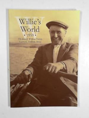 Image du vendeur pour Willie's world 1959: the diary of William Harvey, Leabreck, Southside, Birsay mis en vente par Cotswold Internet Books