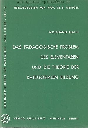 Das pädagogische Problem des Elementaren und die Theorie der kategorialen Bildung. Göttinger Stud...