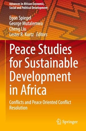 Bild des Verkufers fr Peace Studies for Sustainable Development in Africa : Conflicts and Peace Oriented Conflict Resolution zum Verkauf von AHA-BUCH GmbH