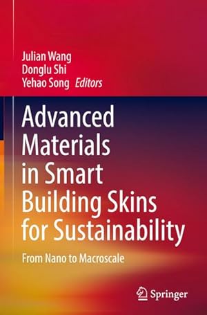 Bild des Verkufers fr Advanced Materials in Smart Building Skins for Sustainability : From Nano to Macroscale zum Verkauf von AHA-BUCH GmbH