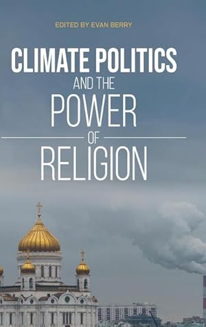 Imagen del vendedor de Climate Politics and the Power of Religion a la venta por AHA-BUCH GmbH
