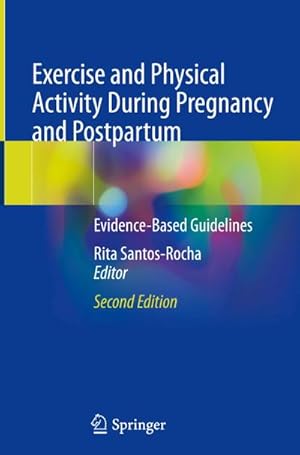 Immagine del venditore per Exercise and Physical Activity During Pregnancy and Postpartum : Evidence-Based Guidelines venduto da AHA-BUCH GmbH