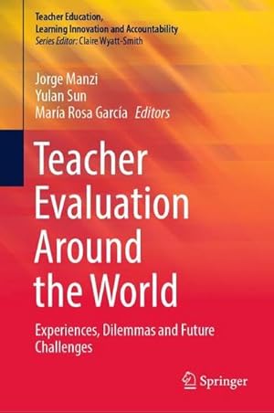 Imagen del vendedor de Teacher Evaluation Around the World : Experiences, Dilemmas and Future Challenges a la venta por AHA-BUCH GmbH
