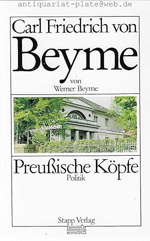 Bild des Verkufers fr Carl Friedrich von Beyme von Werner Beyme. Preuische Kpfe. Politik. zum Verkauf von Antiquariat-Plate