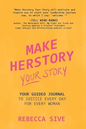 Seller image for Make Herstory Your Story : Your Guided Journal to Justice Every Day for Every Woman for sale by AHA-BUCH GmbH