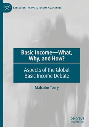 Bild des Verkufers fr Basic IncomeWhat, Why, and How? : Aspects of the Global Basic Income Debate zum Verkauf von AHA-BUCH GmbH