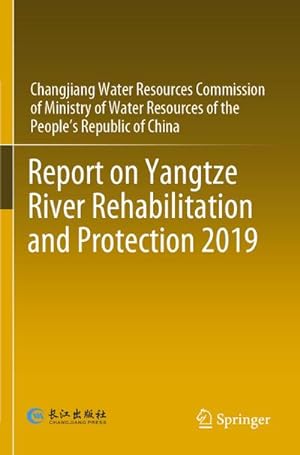 Image du vendeur pour Report on Yangtze River Rehabilitation and Protection 2019 mis en vente par AHA-BUCH GmbH