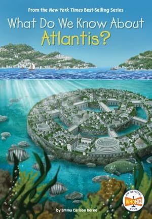 Seller image for What Do We Know About Atlantis? by Bernay, Emma, Who HQ [Paperback ] for sale by booksXpress