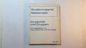 Bild des Verkufers fr Studienmaterial Mathematik, Teil: Gruppoide Und Gruppen zum Verkauf von Gebrauchtbcherlogistik  H.J. Lauterbach