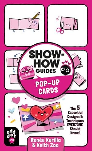 Seller image for Show-How Guides: Pop-Up Cards: The 5 Essential Designs & Techniques Everyone Should Know! by Kurilla, Ren©e [Paperback ] for sale by booksXpress