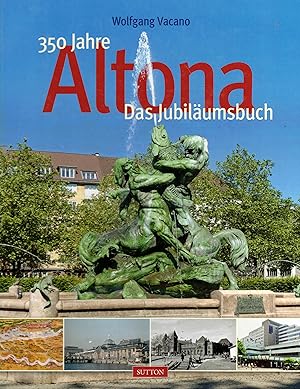 Bild des Verkufers fr 350 Jahre Altona. Das Jubilumsbuch zum Verkauf von Paderbuch e.Kfm. Inh. Ralf R. Eichmann