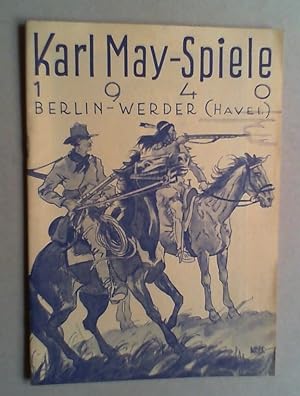 Karl May-Spiele 1940, Berlin-Werder (Havel). (Programm). Hg. vom Sächsischen Gemeindekulturverban...