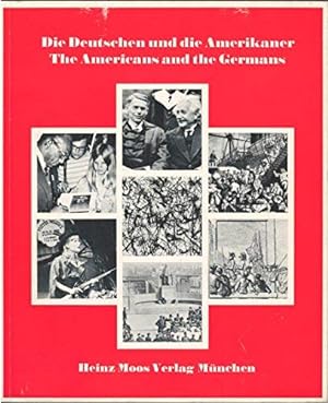 Immagine del venditore per Die Deutschen und die Amerikaner: Eine Dokumentation = The Americans and the Germans : a documentary (German Edition) venduto da Redux Books