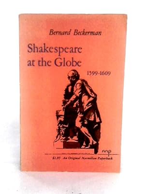Seller image for Shakespeare at the Globe, 1599-1609 for sale by World of Rare Books