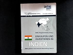 Bild des Verkufers fr Einkaufen und investieren in Indien. Bundesverband Materialwirtschaft, Einkauf und Logistik: BME-Leitfaden internationale Beschaffung ; Bd. 4 Global sourcing portal. zum Verkauf von Antiquariat Bookfarm