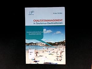 Immagine del venditore per Qualittsmanagement in Tourismus-Destinationen. Kundenzufriedenheit als Qualittsmastab. venduto da Antiquariat Bookfarm