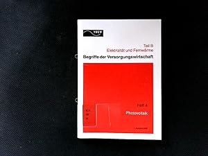 Immagine del venditore per Photovoltaik. Begriffe der Versorgungswirtschaft : Teil B, Elektrizitt und Fernwrme ; H. 4. venduto da Antiquariat Bookfarm