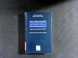 Bild des Verkufers fr Fachbegriffe internationale Rechnungslegung : inkl. IAS und US-GAAP ; Englisch-Deutsch ; Deutsch-Englisch / Glossary of international accounting terms. zum Verkauf von Antiquariat Bookfarm