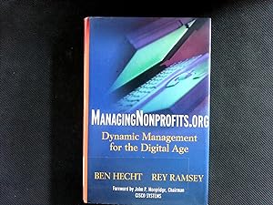 Seller image for Managingnonprofits.Org: Dynamic Management for the Digital Age. (Wiley Nonprofit Law, Finance and Management Series). for sale by Antiquariat Bookfarm