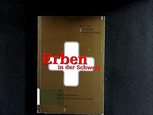 Seller image for Erben in der Schweiz. Eine Familiensache mit volkswirtschaftlichen Folgen. for sale by Antiquariat Bookfarm