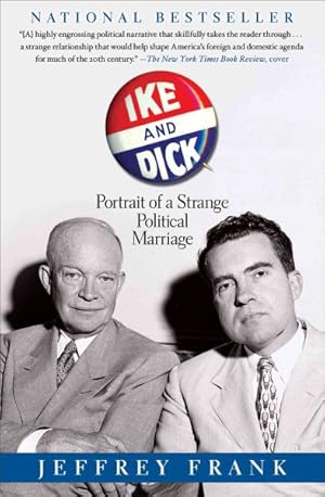 Seller image for Ike and Dick : Portrait of a Strange Political Marriage for sale by GreatBookPrices