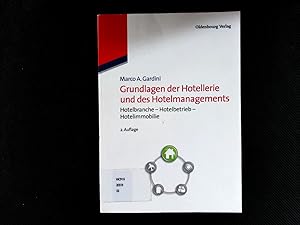 Seller image for Grundlagen der Hotellerie und des Hotelmanagements : Hotelbranche - Hotelbetrieb - Hotelimmobilie. Grundlagen Tourismus ; 3. for sale by Antiquariat Bookfarm